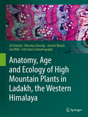 cover image of Anatomy, Age and Ecology of High Mountain Plants in Ladakh, the Western Himalaya